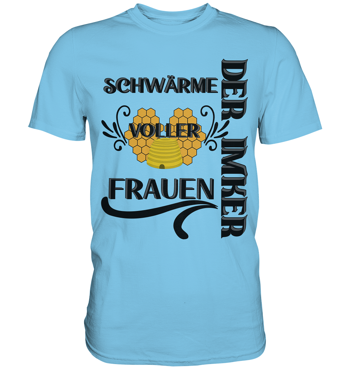 Der Imker, schwärme voller Frauen, Imkerei, Helden, schwarzes Design - Premium Shirt