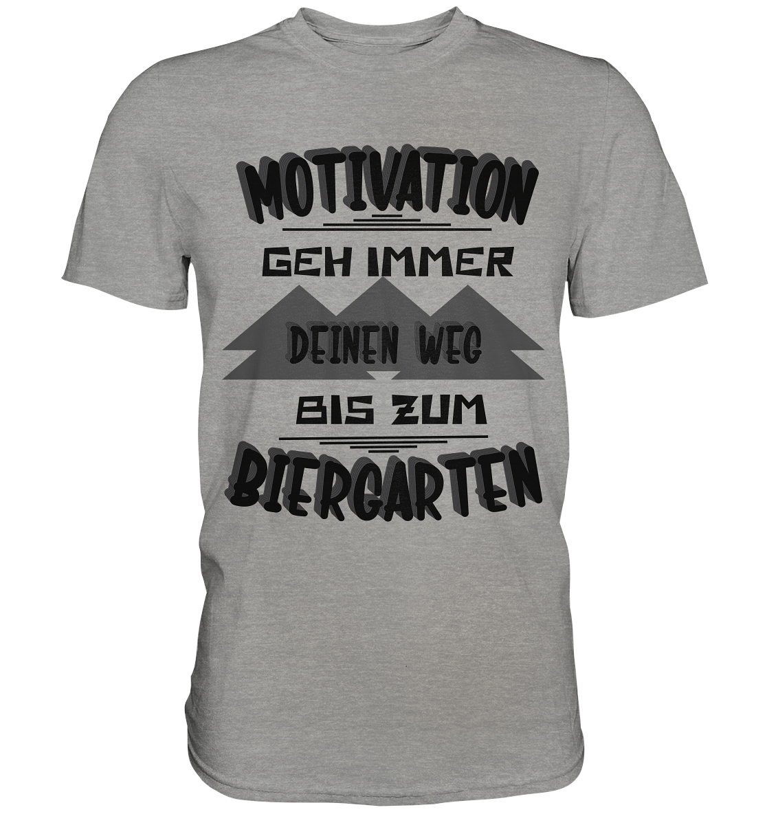 Motivation- Fun Shirt, Streetwear - Premium Shirt