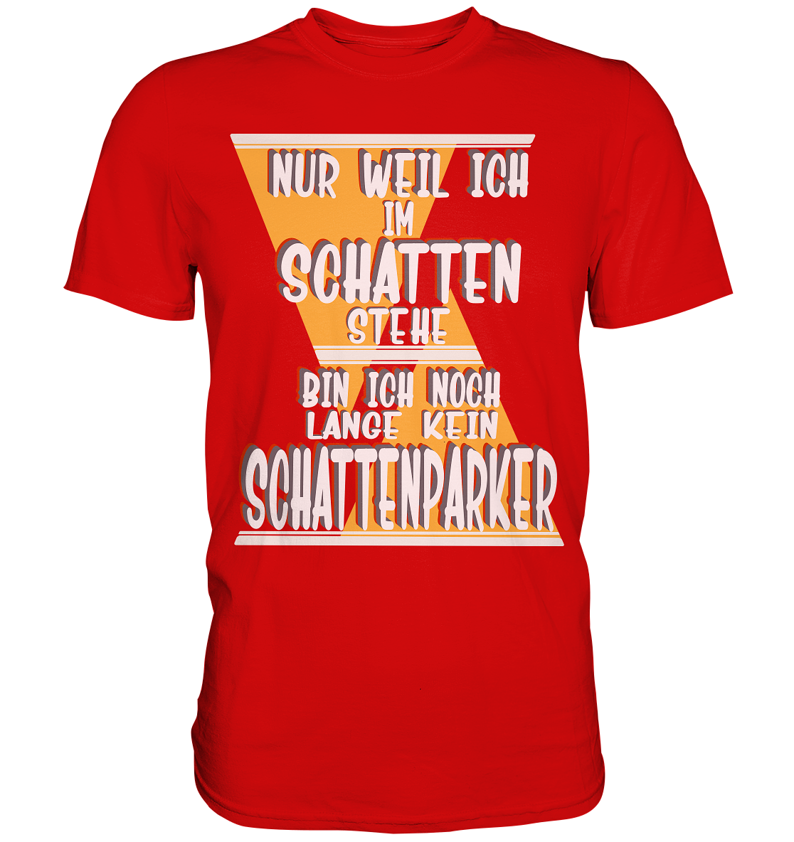 Schattenparker, mein Statement, Helles Design - Premium Shirt