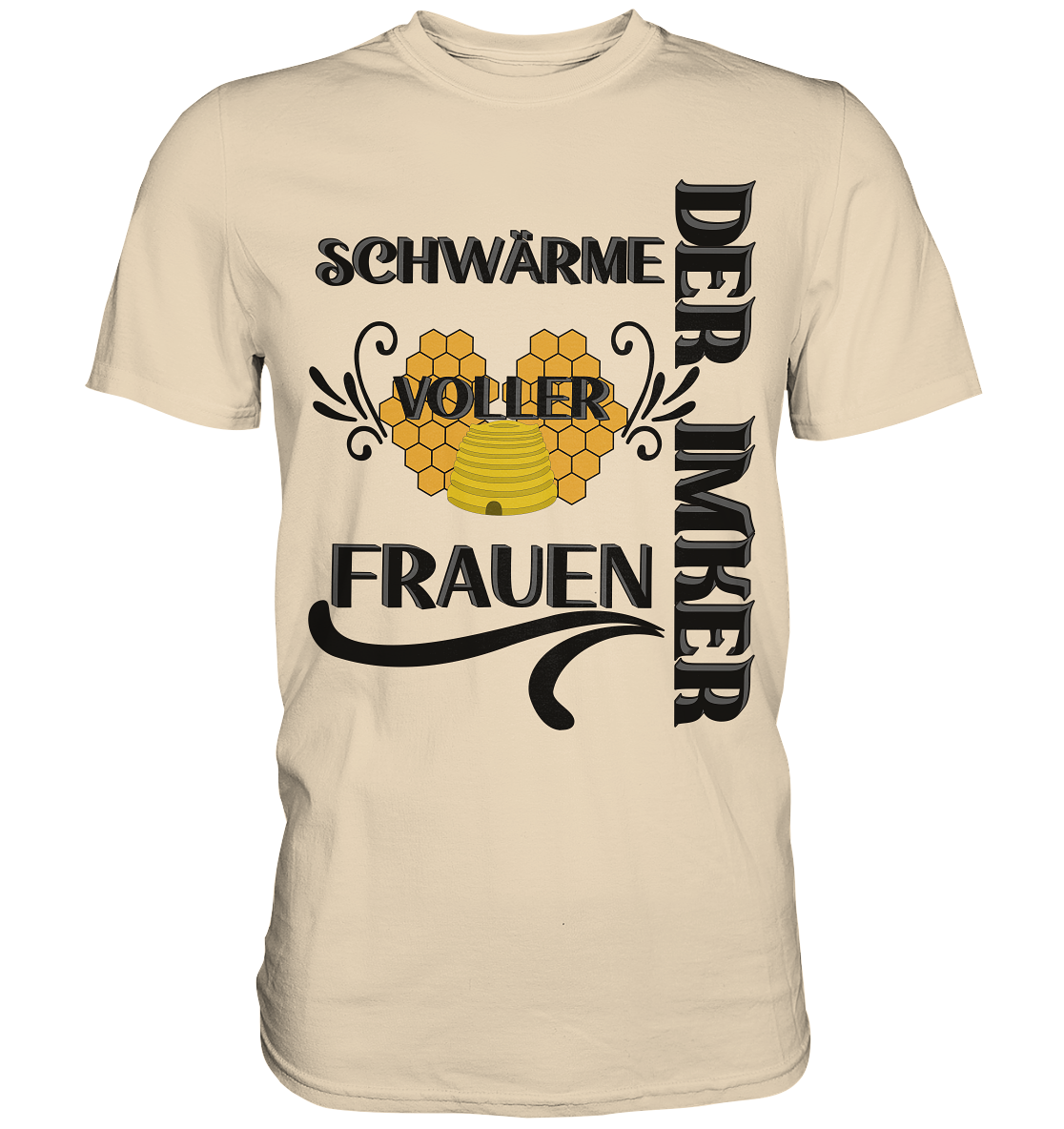 Der Imker, schwärme voller Frauen, Imkerei, Helden, schwarzes Design - Premium Shirt