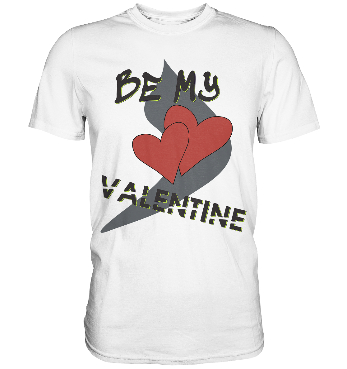 T-Shirt, Hoodie und mehr, mit dem Aufdruck - BE MY VALENTINE und 2 Herzen Design 