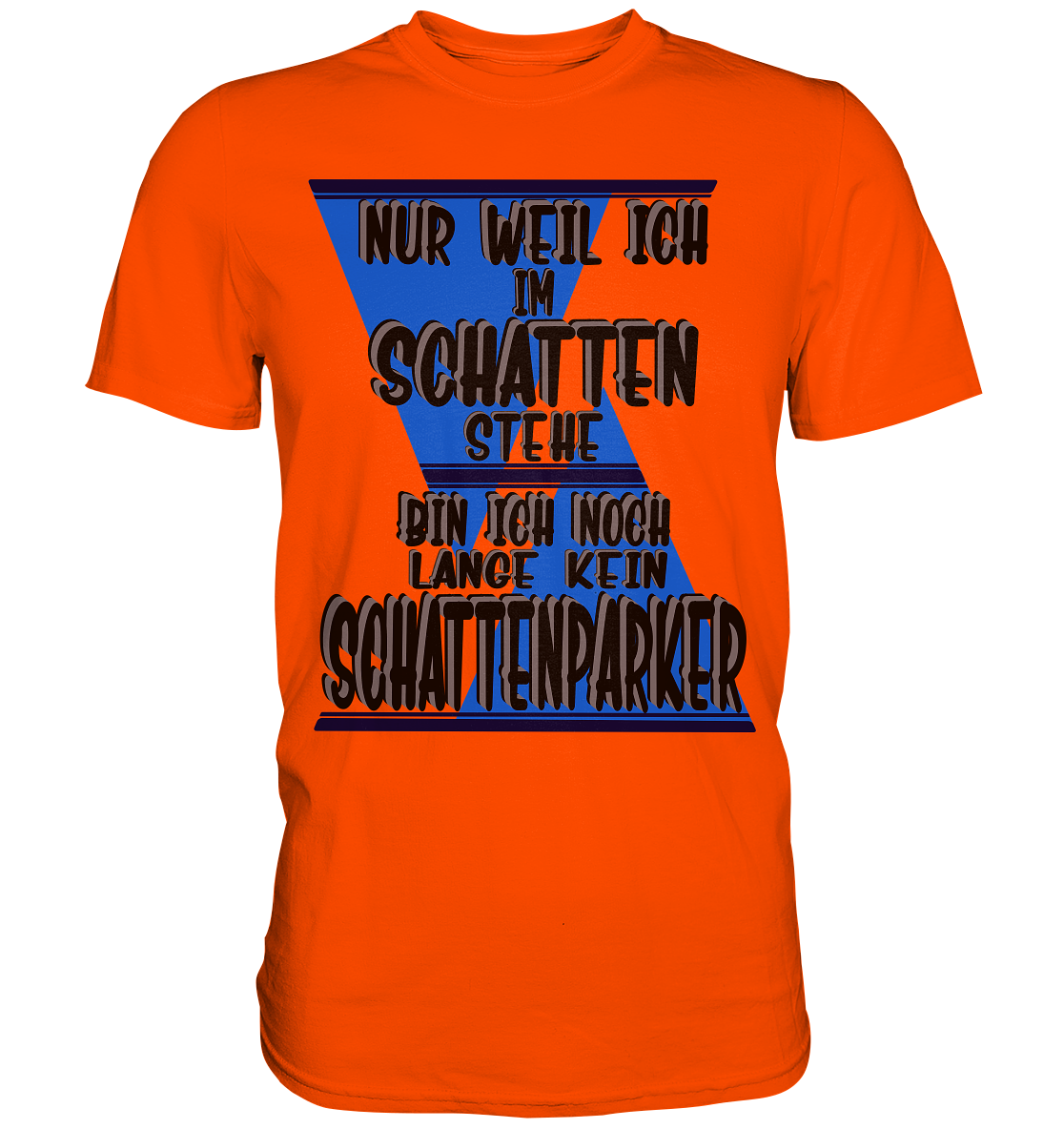 Schattenparker, mein Statement dazu - Premium Shirt