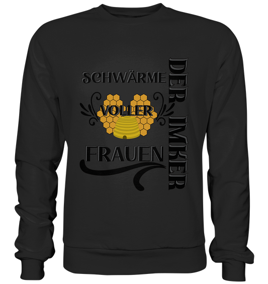 Der Imker, schwärme voller Frauen, Imkerei, Helden, schwarzes Design - Premium Sweatshirt