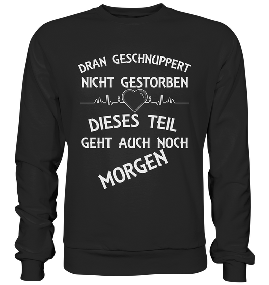 DRAN GESCHNUPPERT - Streetwear - Statements- Shirt, Hoodies & Co - Premium Sweatshirt