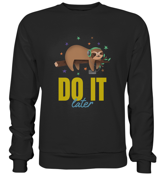 Sweatshirt- do it later- cooles Basic für jeden Look- Premium Sweater