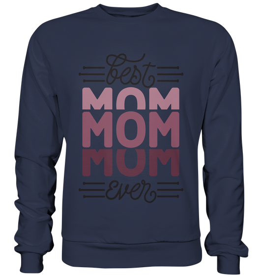 BEST MOM EVER - STREETWEAR FASHION -  - Premium Sweatshirt