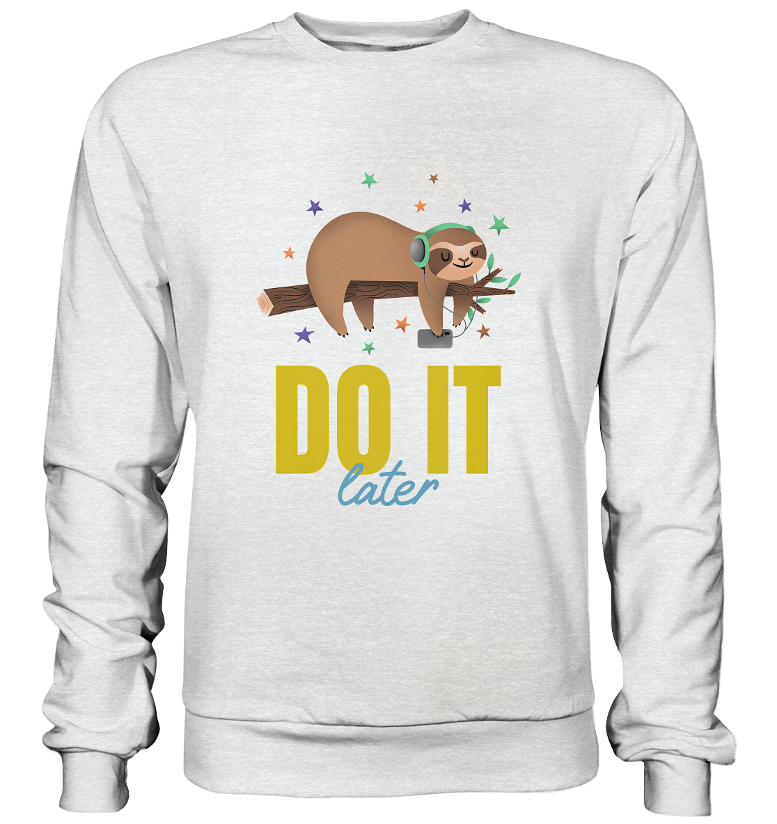 Sweatshirt- do it later- cooles Basic für jeden Look- Premium Sweater