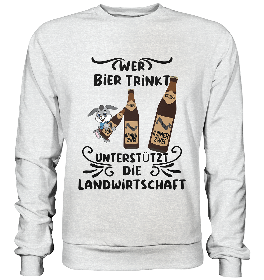 Wer Bier trinkt, Landwirtschaft unterstützen, Party - Premium Sweatshirt