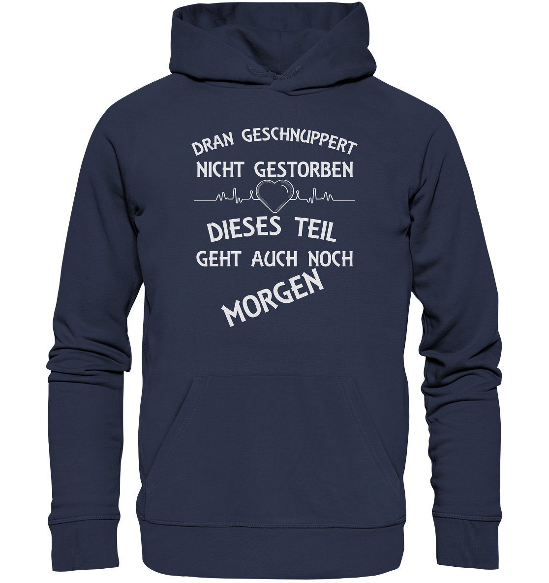 DRAN GESCHNUPPERT - Streetwear - Statements- Shirt, Hoodies & Co - Premium Unisex Hoodie