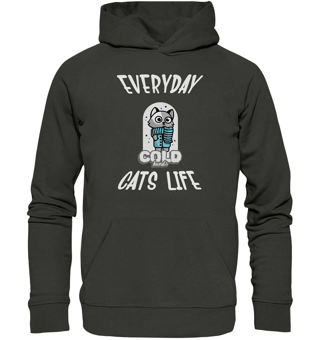 Katzenleben- Everyday Cats Life Cold Hands, Katzenliebhaber, Tierfreund - Premium Unisex Hoodie