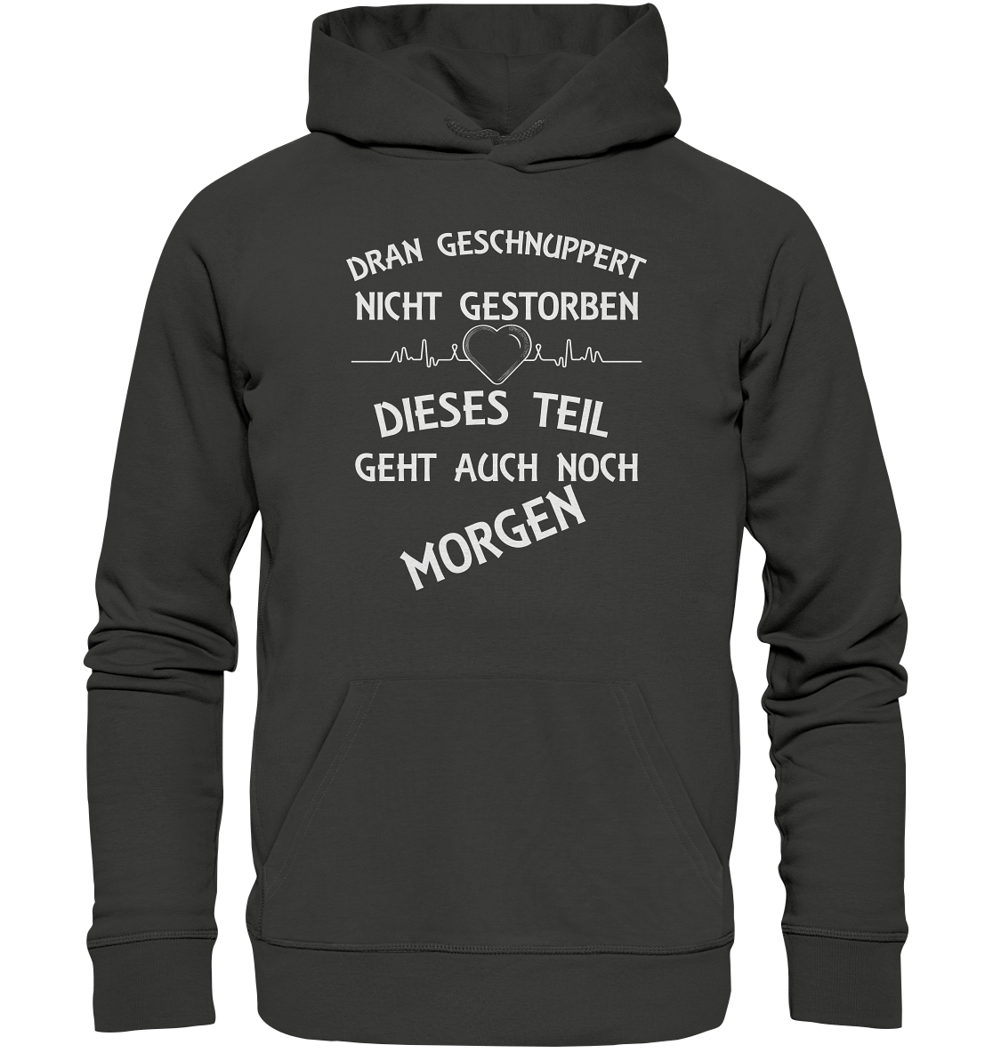 DRAN GESCHNUPPERT - Streetwear - Statements- Shirt, Hoodies & Co - Premium Unisex Hoodie