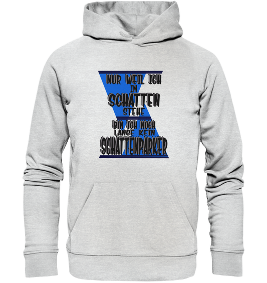 Schattenparker, mein Statement dazu - Premium Unisex Hoodie