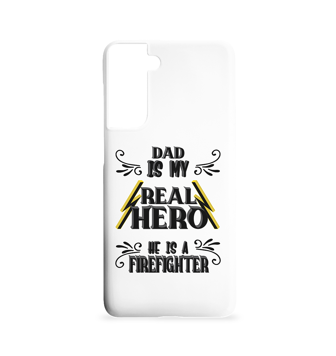 My Real Hero, Firefighter Dad - Samsung S21 Handyhülle