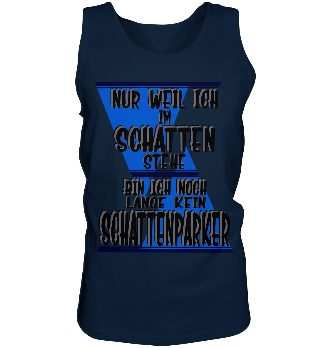 Schattenparker, mein Statement dazu - Tank-Top