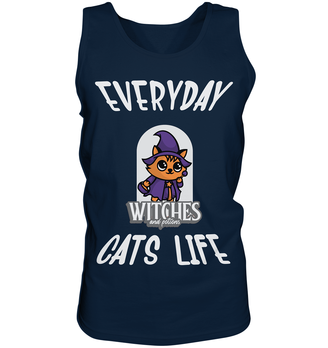 Katzenleben- Everyday Cats Life Witches, Katzenliebhaber, Tierfreund  - Tank-Top