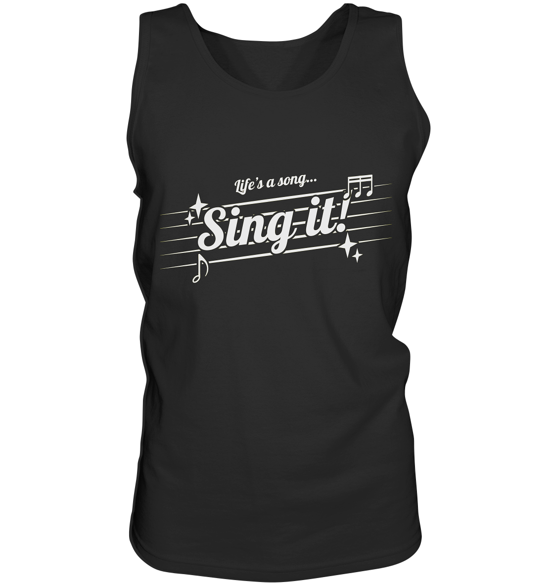 LIFE'S A SONG- Sing It, streetwear, casual Style - Tank-Top