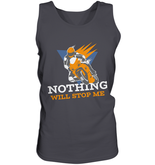 NOTHING WILL STOP ME- Nichts wird mich aufhalten, streetwear, casual design, Biker  - Tank-Top