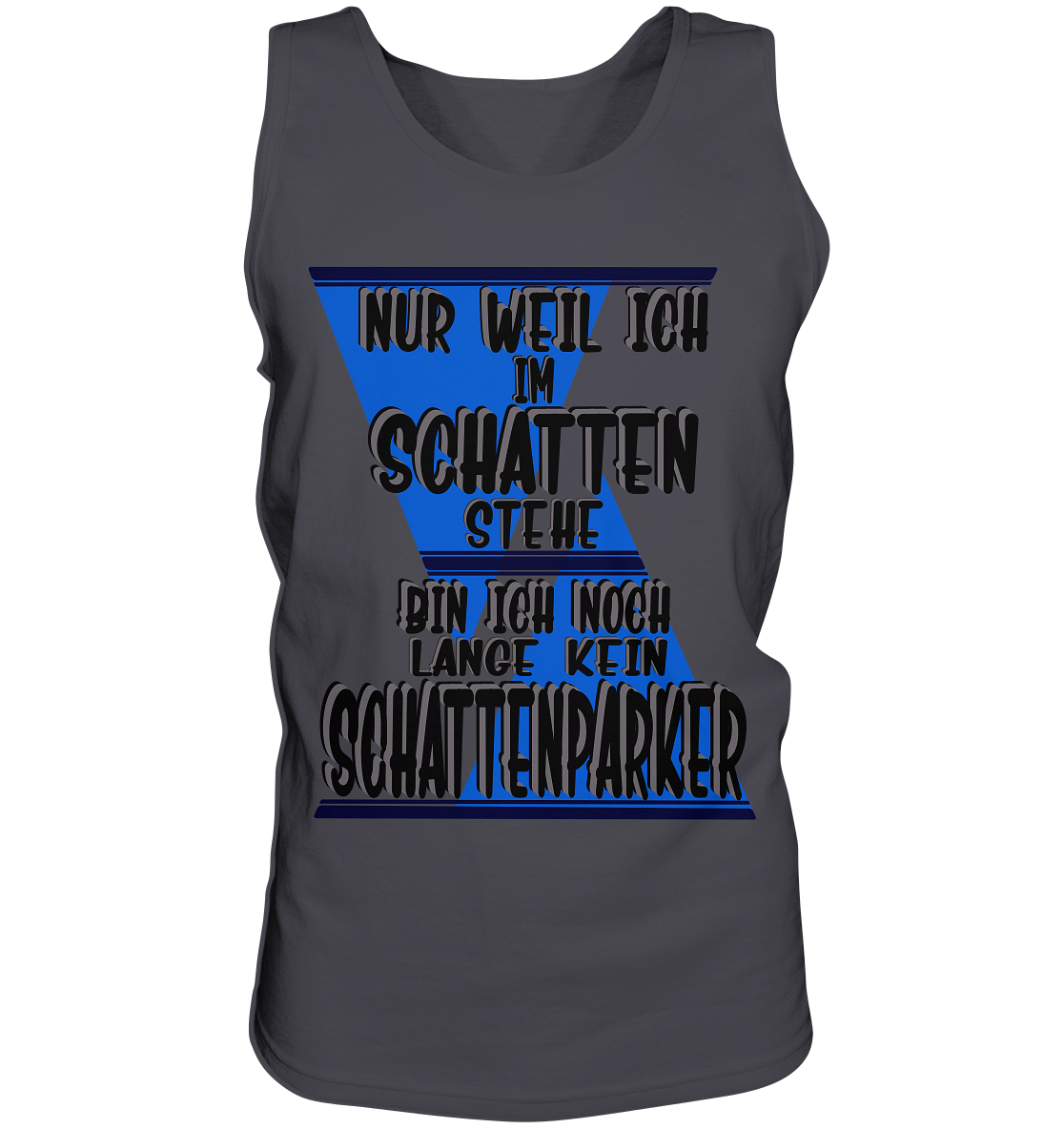 Schattenparker, mein Statement dazu - Tank-Top