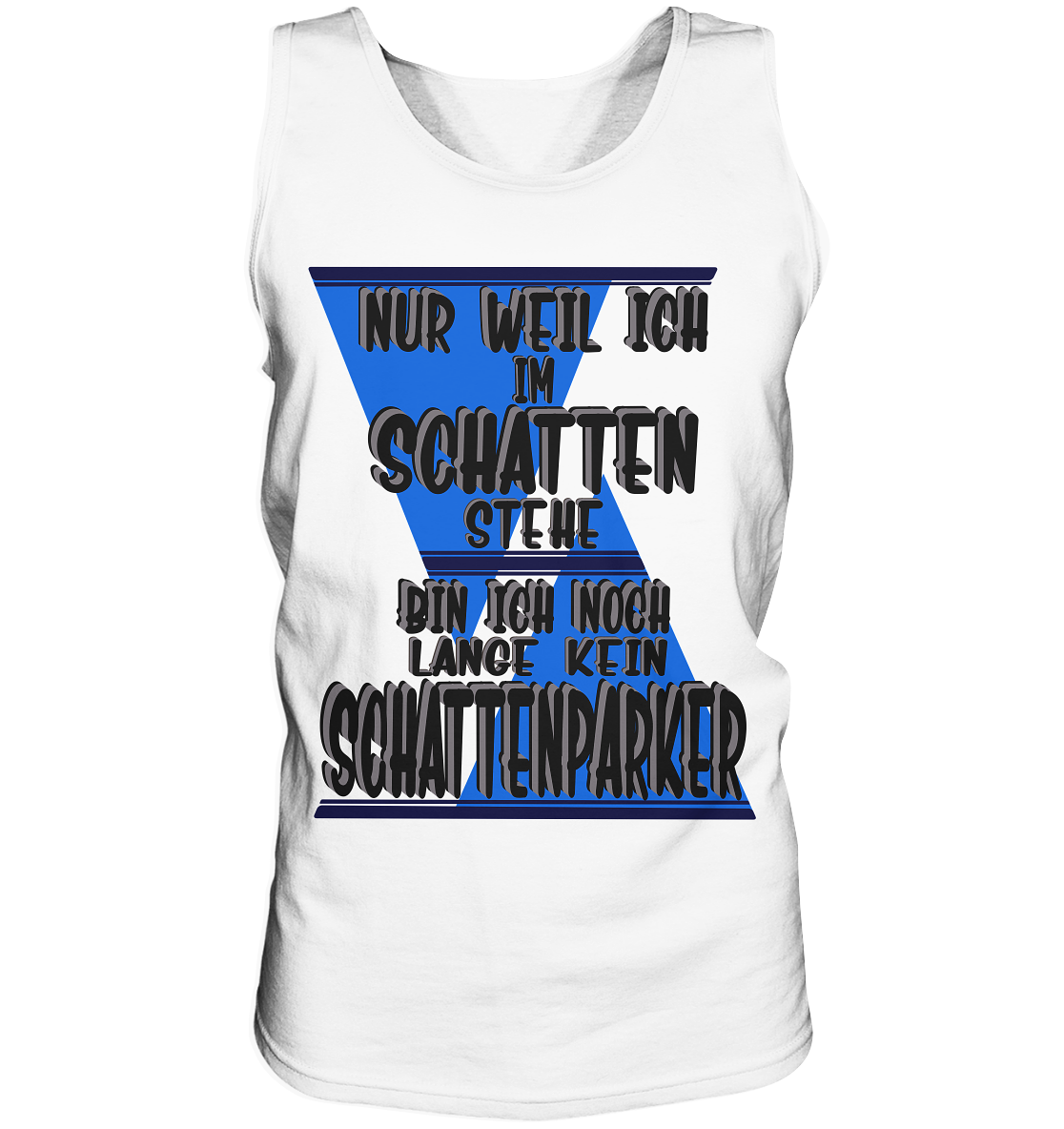 Schattenparker, mein Statement dazu - Tank-Top