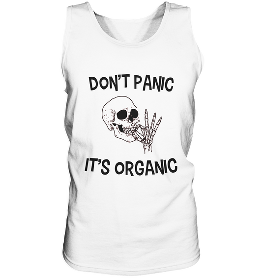 DON'T PANIC IT'S ORGANIC- Streetwear, casual style Hoodies & Co - Tank-Top