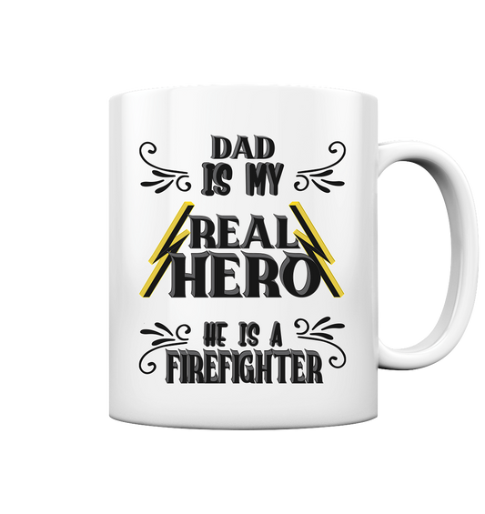 My Real Hero, Firefighter Dad - Tasse glossy