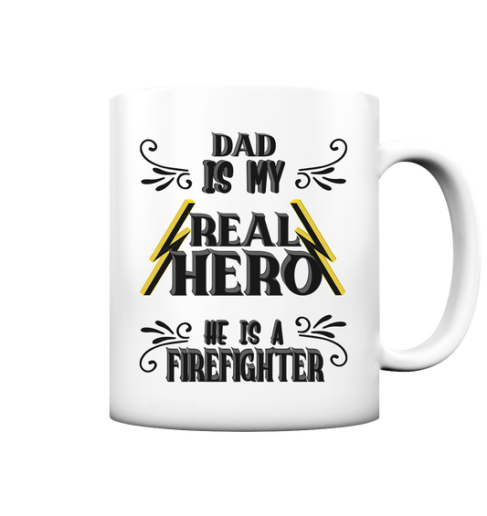 My Real Hero, Firefighter Dad - Tasse matt