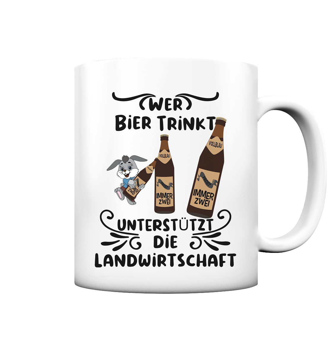 Wer Bier trinkt, Landwirtschaft unterstützen, Party - Tasse matt