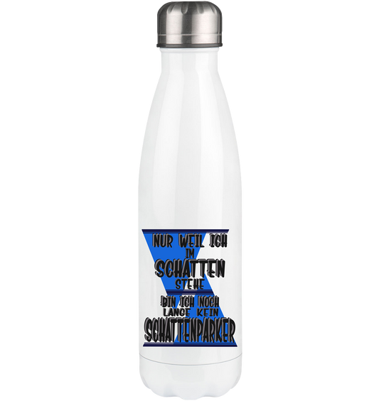 Schattenparker, mein Statement dazu - Thermoflasche 500ml