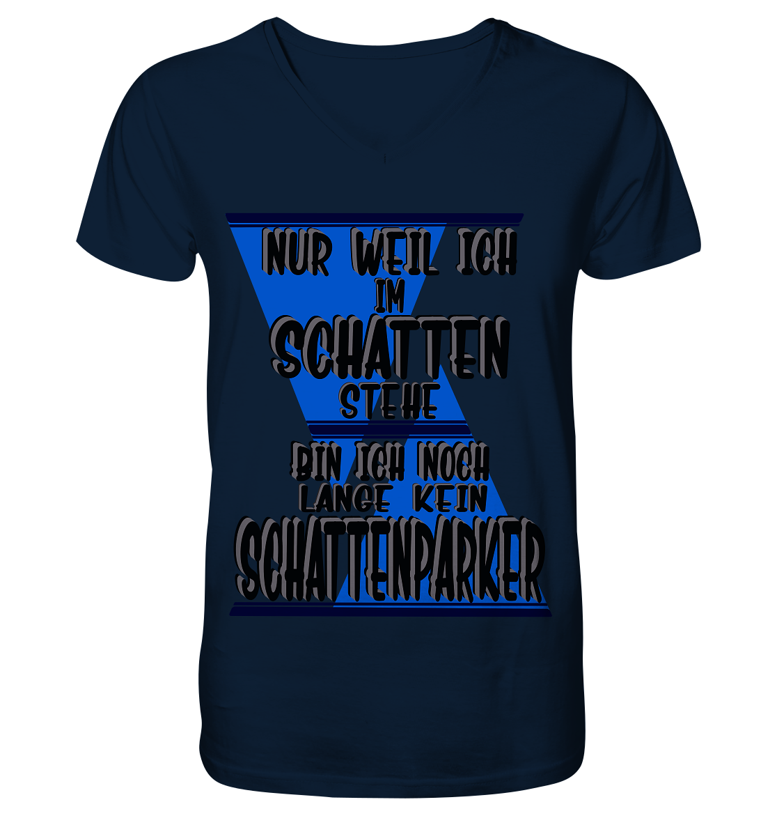 Schattenparker, mein Statement dazu - V-Neck Shirt